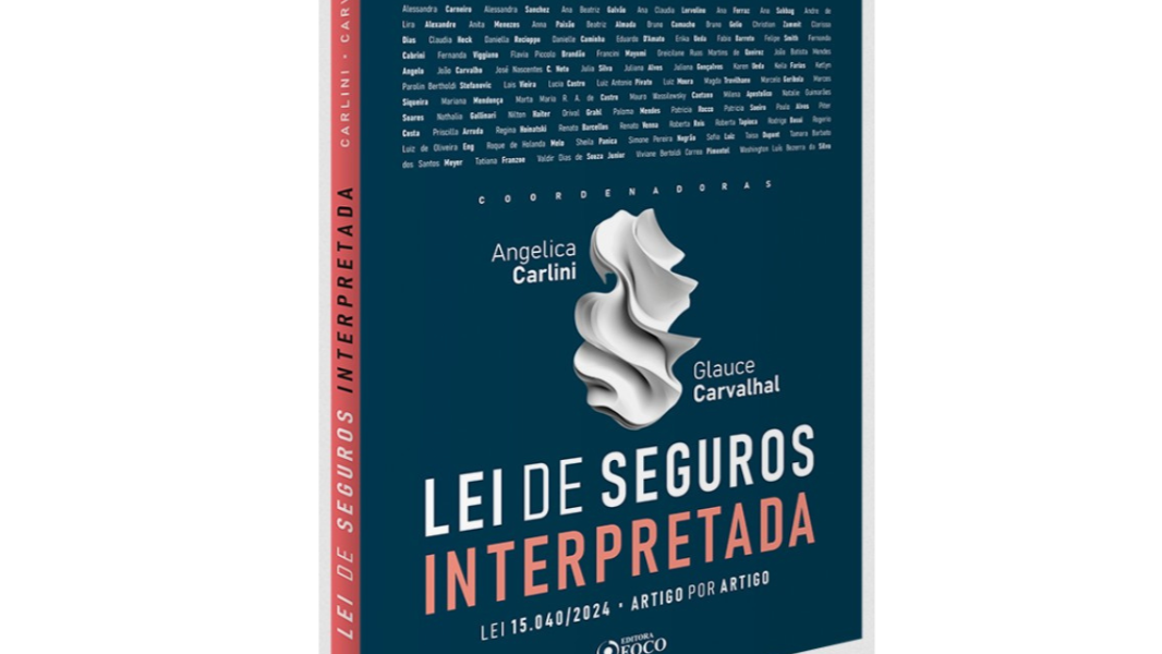 Nova Lei de Seguros e o resseguro no Brasil: o que realmente muda na relação entre seguradoras e resseguradores